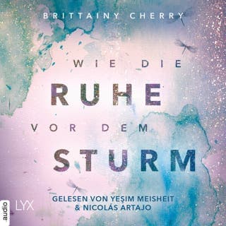 Wie die Ruhe vor dem Sturm - Chances-Reihe, Band 1 von Brittainy Cherry, Hörbuch-Cover