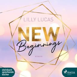 New Beginnings: Roman (Green Valley Love 1) von Lilly Lucas, Hörbuch-Cover