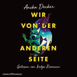 Wir von der anderen Seite von Anika Decker, Hörbuch-Cover