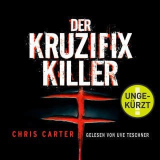 Der Kruzifix-Killer (Ein Hunter-und-Garcia-Thriller 1) von Chris Carter, Hörbuch-Cover