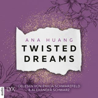 Twisted Dreams - Twisted-Reihe, Teil 1 von Ana Huang, Hörbuch-Cover