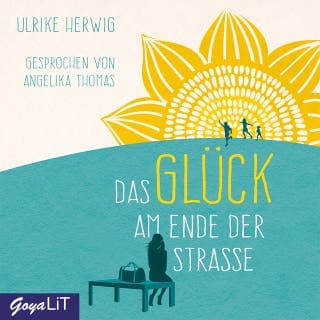 Das Glück am Ende der Straße von Ulrike Herwig, Hörbuch-Cover
