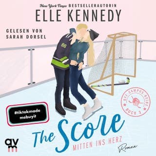 The Score – Mitten ins Herz von Elle Kennedy, Hörbuch-Cover