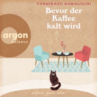Bevor der Kaffee kalt wird von Toshikazu Kawaguchi, Hörbuch-Cover