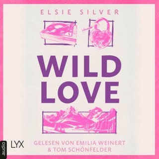 Wild Love - Rose Hill, Teil 1 von Elsie Silver, Hörbuch-Cover