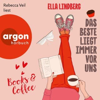 Books & Coffee - Das Beste liegt immer vor uns - Café Zuckerzeit, Band 1 von Ella Lindberg, Hörbuch-Cover