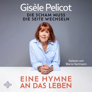 Eine Hymne an das Leben von Gisèle Pelicot, Hörbuch-Cover