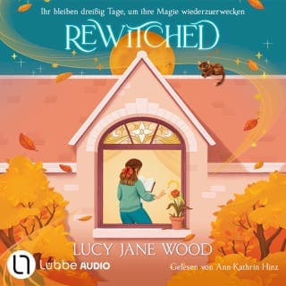 Rewitched - Ihr bleiben dreißig Tage, um ihre Magie wiederzuerwecken von Lucy Jane Wood, Hörbuch-Cover