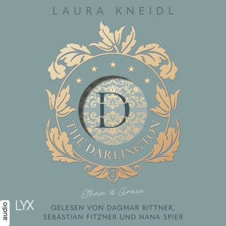 The Darlington - Ethan & Grace - The Darlington, Teil 2 von Laura Kneidl, Hörbuch-Cover