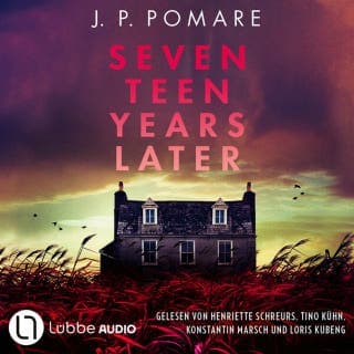 Seventeen Years Later von J P Pomare, Hörbuch-Cover