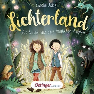 Lichterland 1. Die Suche nach dem magischen Amulett von Carolin Jelden, Hörbuch-Cover