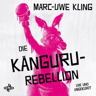 Die Känguru-Rebellion (Die Känguru-Werke 5) von Marc-Uwe Kling, Hörbuch-Cover