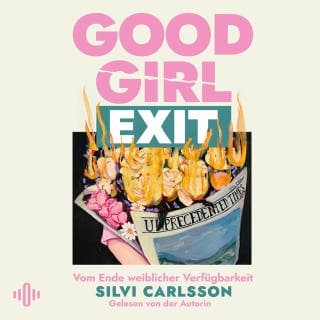 Good Girl Exit von Silvi Carlsson, Hörbuch-Cover