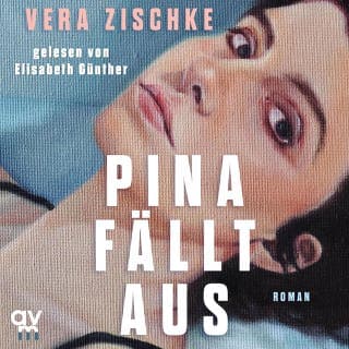 Pina fällt aus von Vera Zischke, Hörbuch-Cover