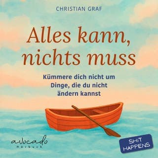 Alles kann, nichts muss von Christian Graf, Hörbuch-Cover
