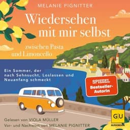 Wiedersehen mit mir selbst zwischen Pasta und Limoncello von Melanie Pignitter, Hörbuch-Cover
