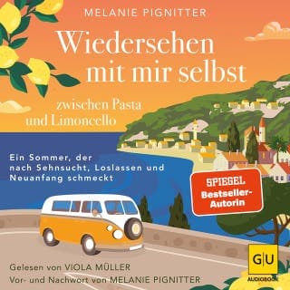 Wiedersehen mit mir selbst zwischen Pasta und Limoncello von Melanie Pignitter, Hörbuch-Cover