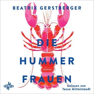 Die Hummerfrauen (Die Hummerfrauen-Reihe 1) von Beatrix Gerstberger, Hörbuch-Cover
