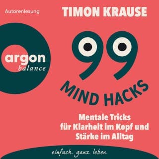 99 Mind Hacks von Timon Krause, Hörbuch-Cover