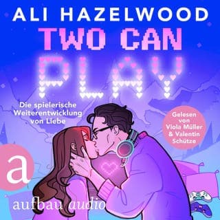 Two Can Play - Die spielerische Weiterentwicklung von Liebe von Ali Hazelwood, Hörbuch-Cover
