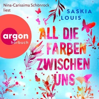 All die Farben zwischen uns von Saskia Louis, Hörbuch-Cover