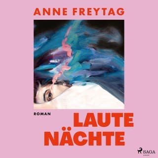 Laute Nächte von Anne Freytag, Hörbuch-Cover