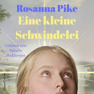 Eine kleine Schwindelei von Rosanna Pike, Hörbuch-Cover
