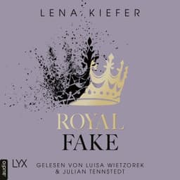 Royal Fake - Royal Heist, Teil 2 von Lena Kiefer, Hörbuch-Cover