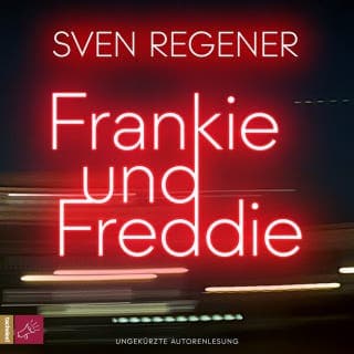 Frankie und Freddie - Der Herr Lehmann-Kosmos, Band 7 von Sven Regener, Hörbuch-Cover