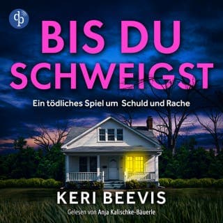Bis du schweigst von Keri Beevis, Hörbuch-Cover