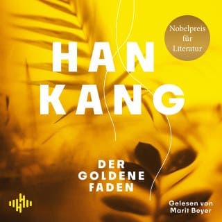 Der goldene Faden von Han Kang, Hörbuch-Cover