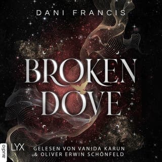 Broken Dove - Silver Elite, Teil 2 von Dani Francis, Hörbuch-Cover
