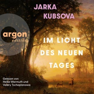 Im Licht des neuen Tages von Jarka Kubsova, Hörbuch-Cover