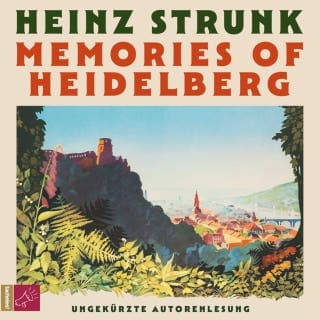 Memories of Heidelberg von Heinz Strunk, Hörbuch-Cover