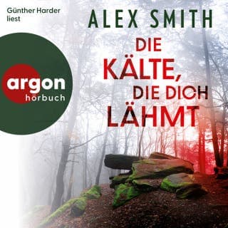 Die Kälte, die dich lähmt - Detective Robert Kett, Band 6 von Alex Smith, Hörbuch-Cover