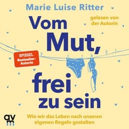 Vom Mut, frei zu sein von Marie Luise Ritter, Hörbuch-Cover