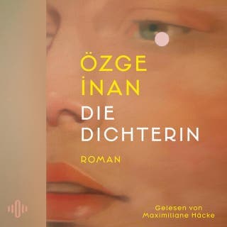 Die Dichterin von Özge İnan, Hörbuch-Cover