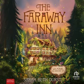 The Faraway Inn von Sarah Beth Durst, Hörbuch-Cover