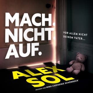 Mach. Nicht. Auf. von Alex Sol, Hörbuch-Cover