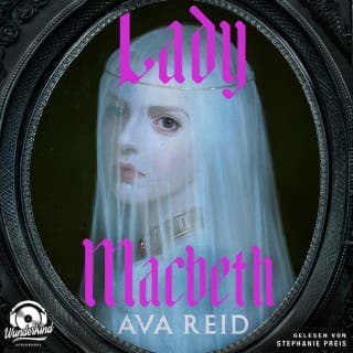 Lady Macbeth von Ava Reid, Hörbuch-Cover