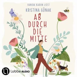 Ab durch die Mitte von Kristina Günak, Hörbuch-Cover