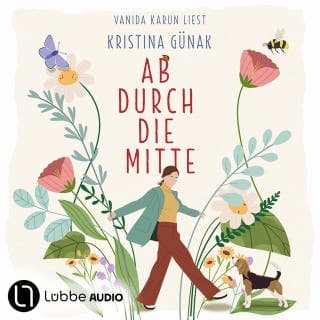 Ab durch die Mitte von Kristina Günak, Hörbuch-Cover