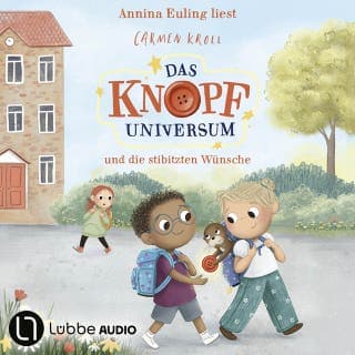 Das Knopf-Universum und die stibitzten Wünsche von Carmen Kroll, Hörbuch-Cover