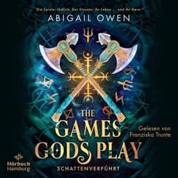 The Games Gods Play – Schattenverführt (Schattenverführt-Reihe 1) von Abigail Owen, Hörbuch-Cover