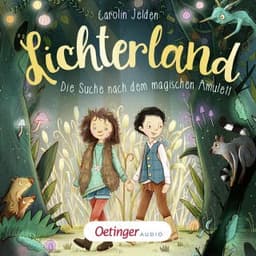 Lichterland 1. Die Suche nach dem magischen Amulett von Carolin Jelden, Hörbuch-Cover